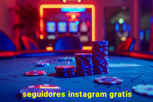 seguidores instagram gratis